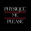 Physique Me Please